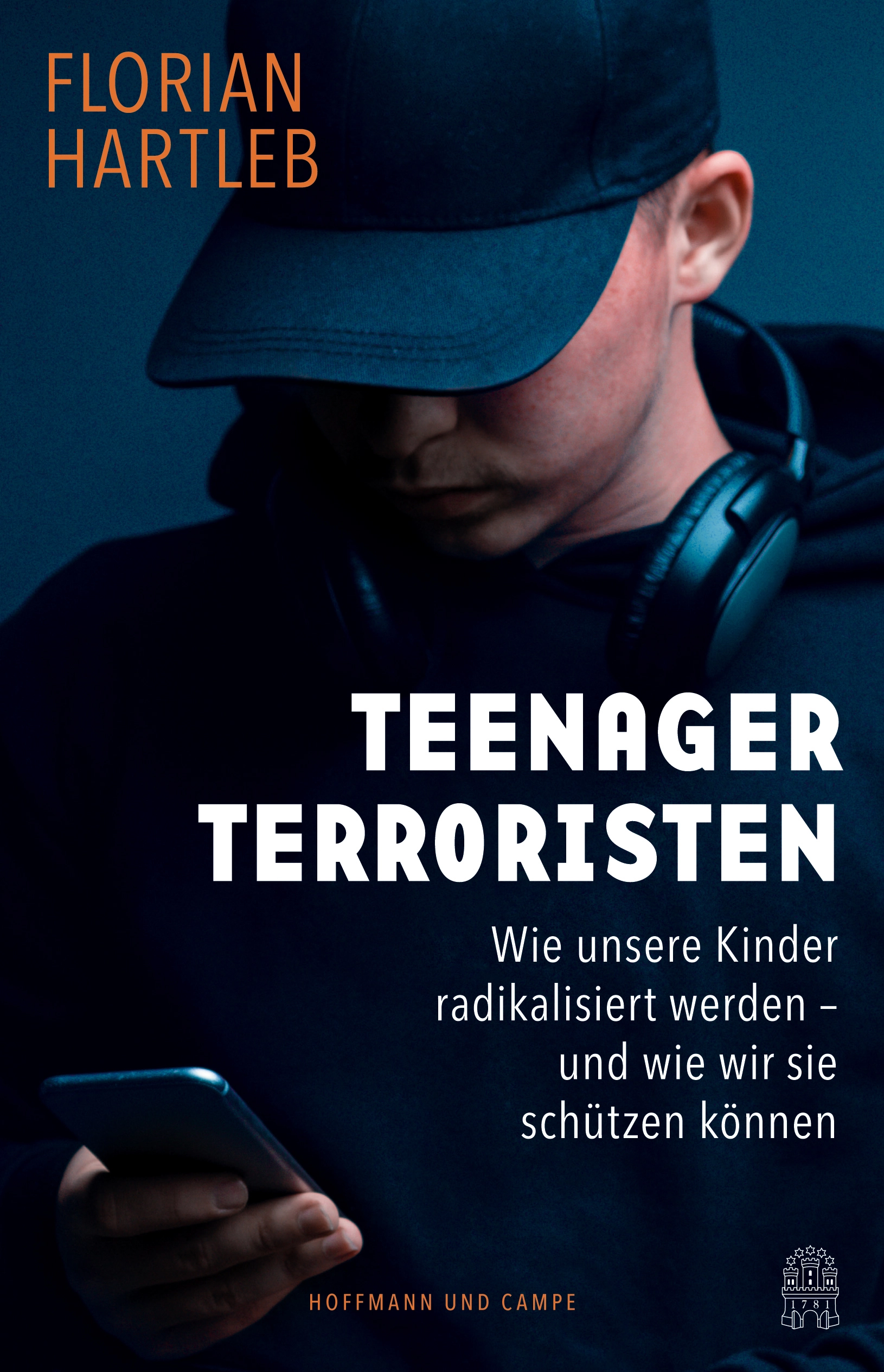 Florian Hartleb: Teenager Terroristen - Wie unsere Kinder radikalisiert werden - und wie wir sie schützen können. Verlag Hoffmann und Campe; 224 S. 