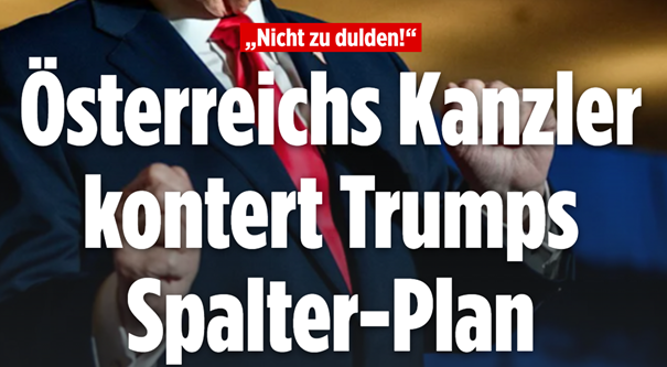 Bundeskanzler Christian Stocker tritt den - geheimen - Plänen von US-Präsident Donald Trump entgegen: Österreich lässt sich nicht aus der EU herausbrechen. Bild: Screenshot bild.de